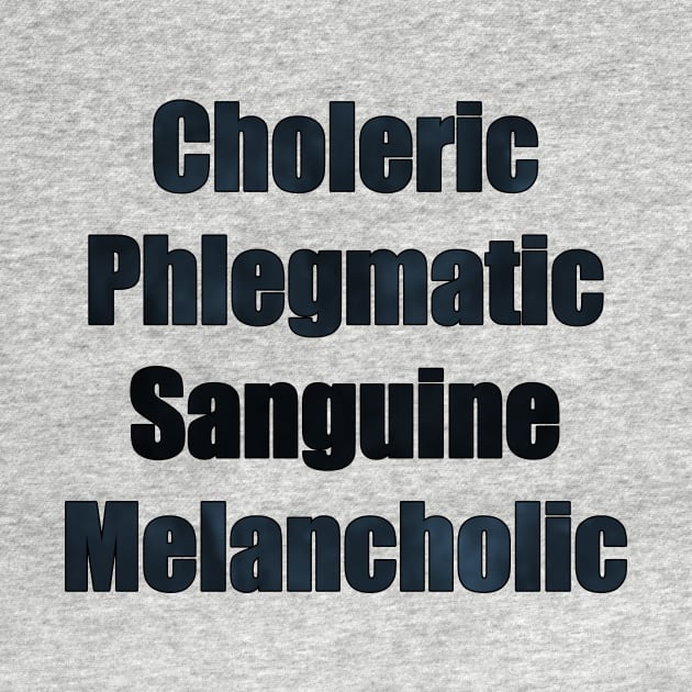 Choleric Phlegmatic Sanguine Melancholic by Blue shot